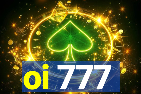 oi 777